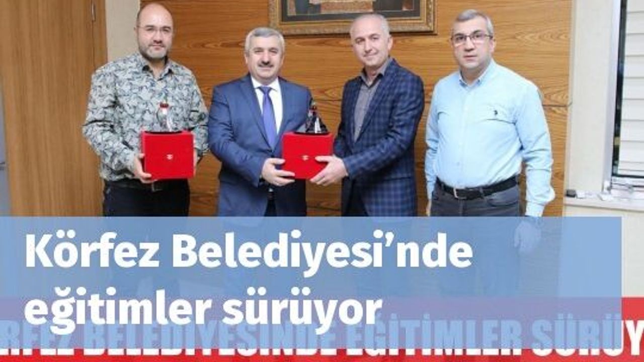 Körfez Belediyesi’nde eğitimler sürüyor