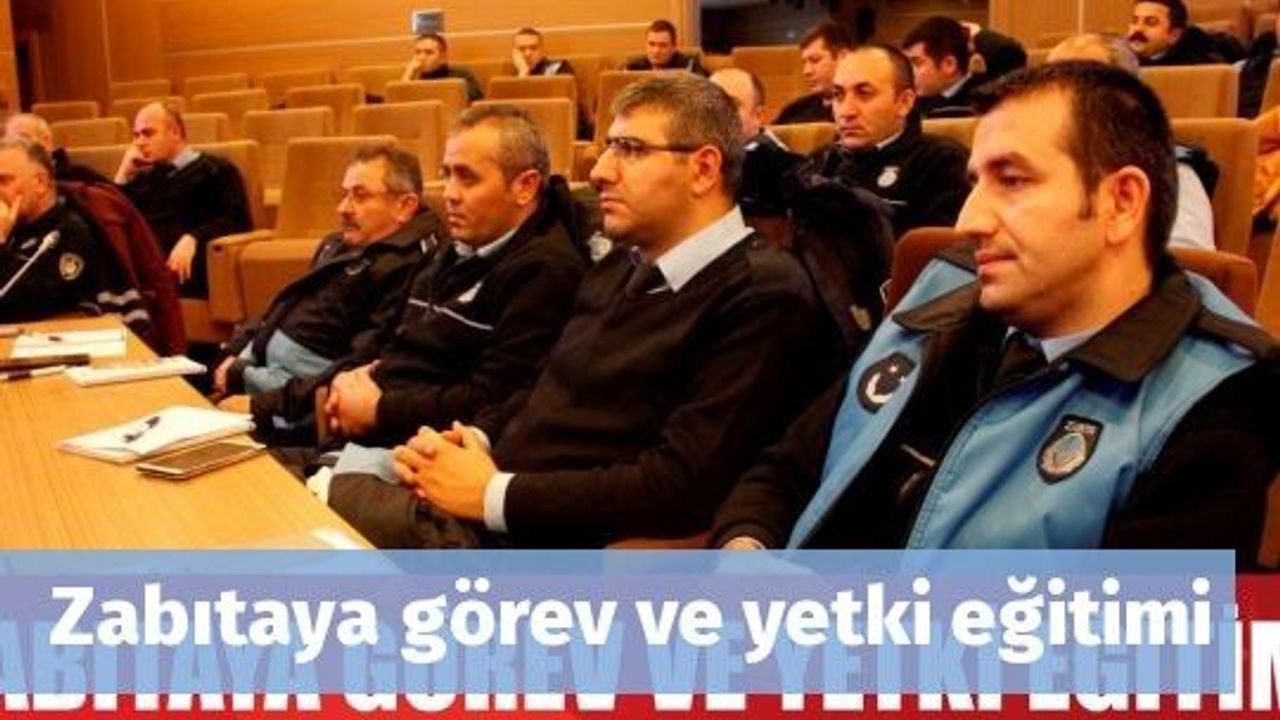 Zabıtaya görev ve yetki eğitimi