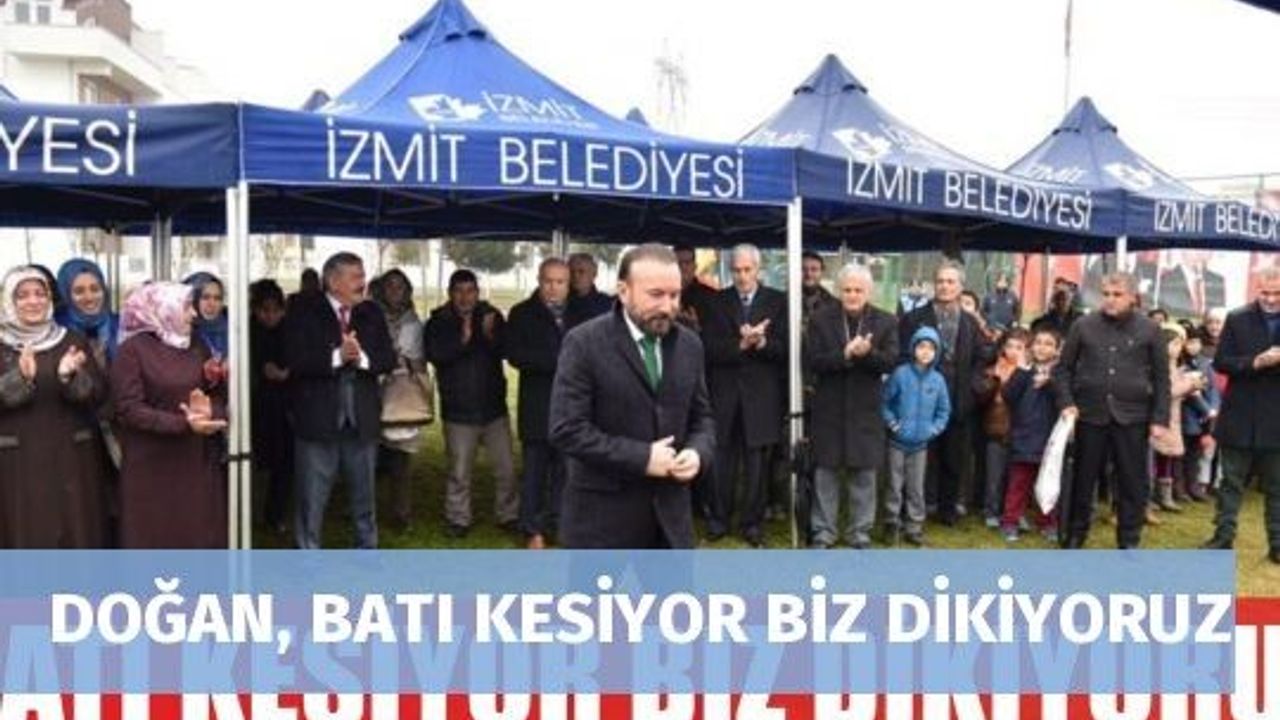 DOĞAN, BATI KESİYOR BİZ DİKİYORUZ