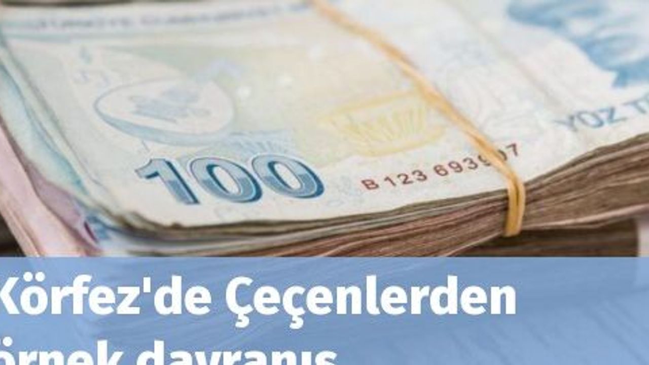 Körfez'de Çeçenlerden örnek davranış