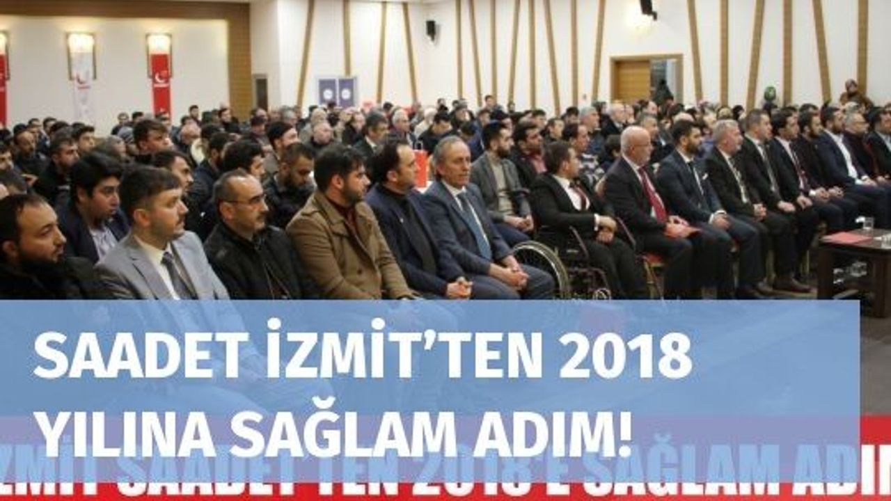 SAADET İZMİT’TEN 2018 YILINA SAĞLAM ADIM!