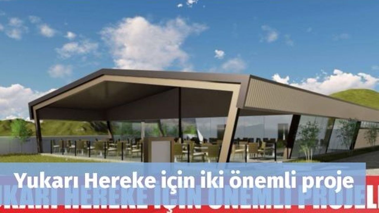 Yukarı Hereke için iki önemli proje