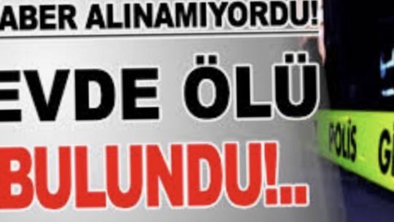 Körfezkent’te, evinde ölü olarak bulundu