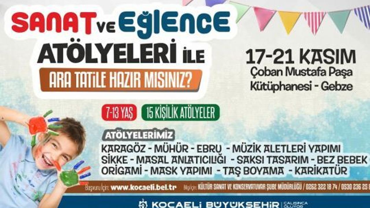 Büyükşehir’den ara tatilde çocuklara eğlenceli atölyeler