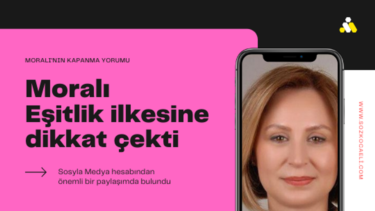 Moralı eşitlik ilkesine dikkat çekti