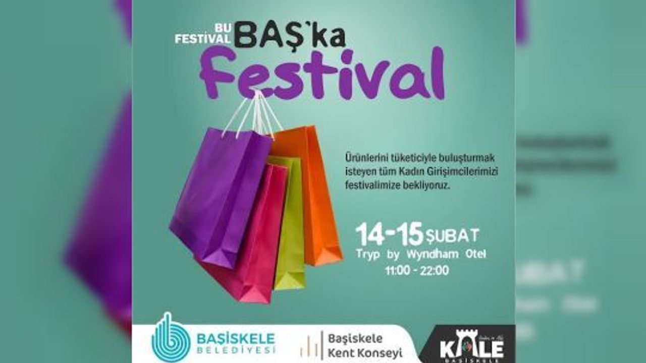 BAŞİSKELE'DE "BU FESTİVAL BAŞ'KA FESTİVAL" BAŞLIYOR!