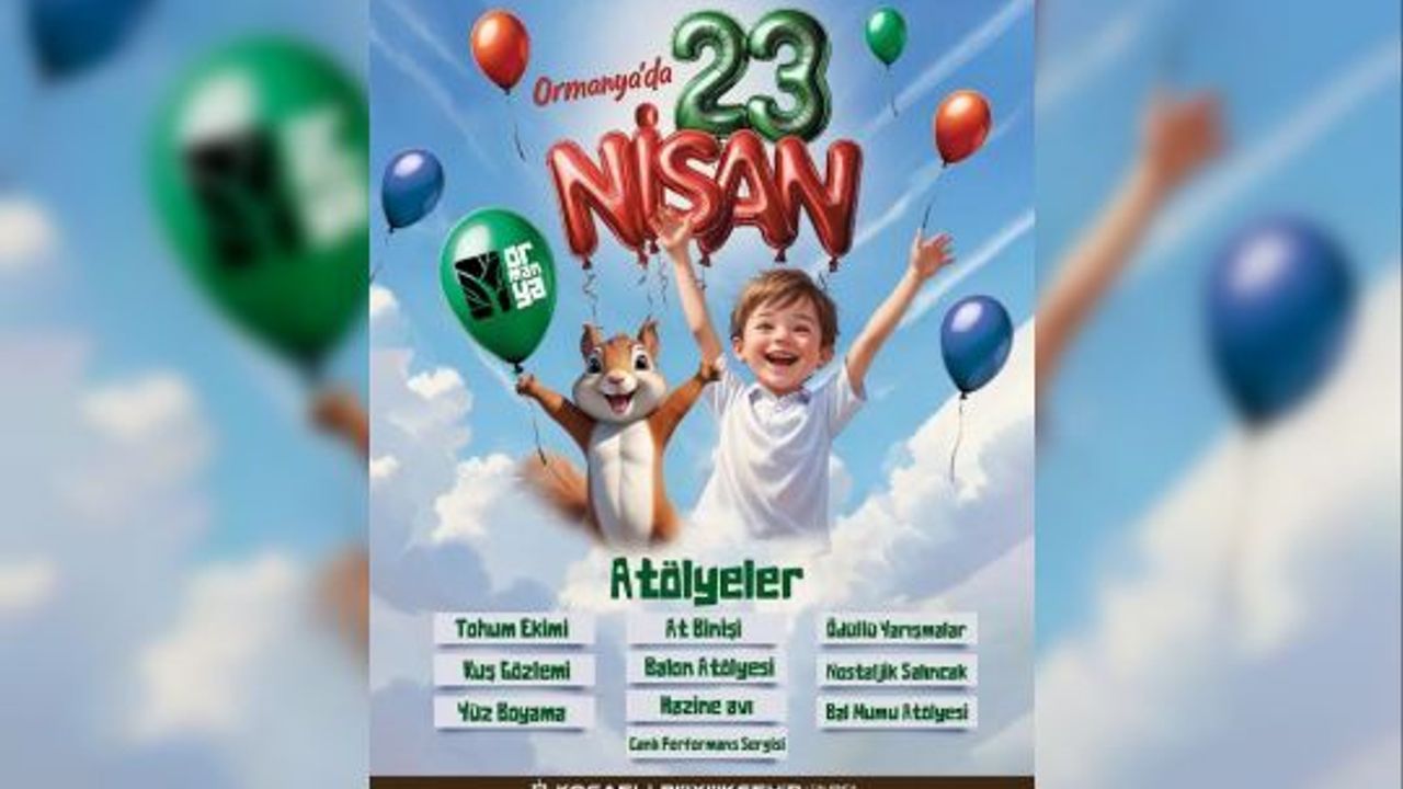KOCAELİ'NDE 23 NİSAN COŞKUSU VE SÜRPRİZLER ETKİNLİKLER