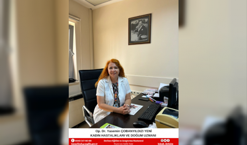 Derince Eğitim ve Araştırma Hastanesi’ne Yeni Kadın Doğum Uzmanı Atandı