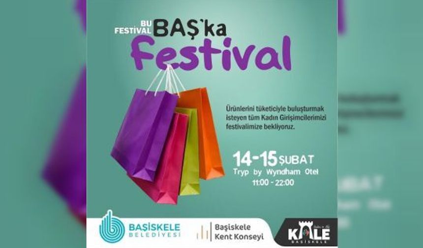 BAŞİSKELE'DE "BU FESTİVAL BAŞ'KA FESTİVAL" BAŞLIYOR!