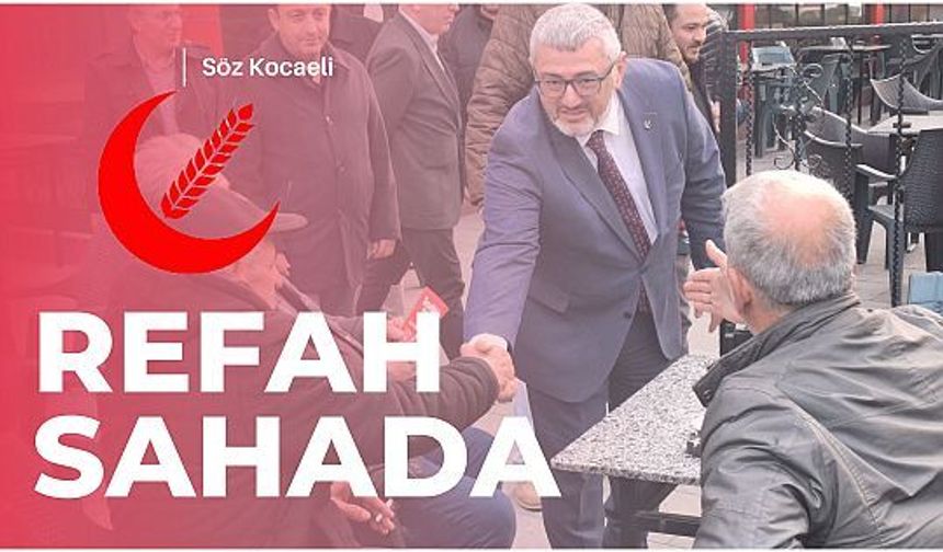YENİDEN REFAH SAHAYA İNDİ