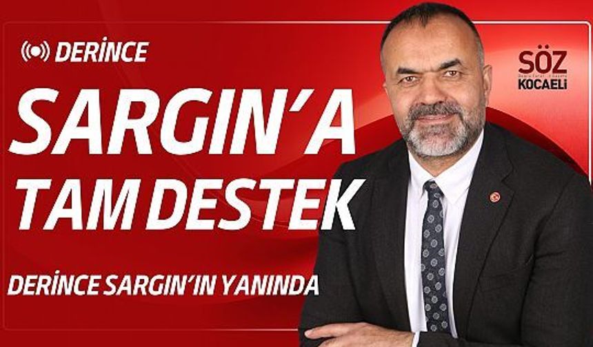 BAŞKAN SARGIN’A TAM DESTEK