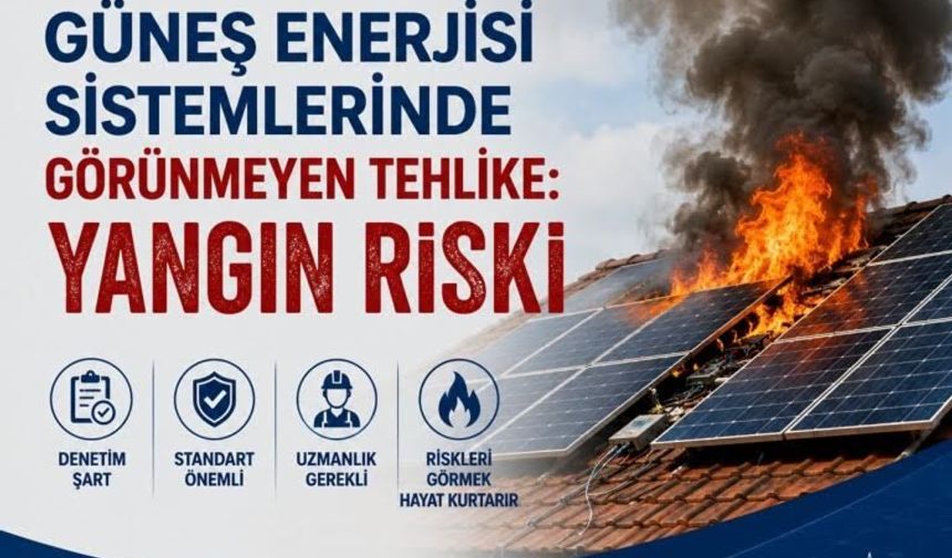 Güneş Enerjisi Sistemlerinde Yangın Riski